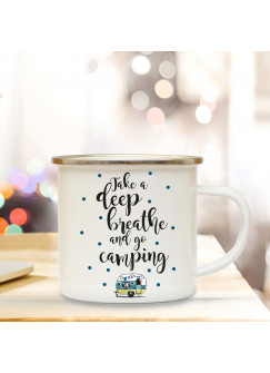 Emaille Tasse Becher mit Wohnmobil & Spruch ...go camping Kaffeebecher Camping Becher mit Zitat Motto eb43