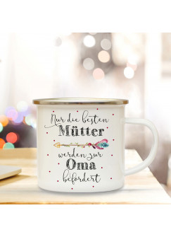 Emaille Becher Camping Tasse mit Punkte & Spruch die besten Mütter werden zur Oma Kaffeetasse Kaffeebecher eb60