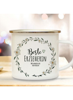 Emaille Becher Camping Tasse Kindergarten Erzieher Blumenkranz Kranz Spruch Beste Erzieherin Danke Kaffeetasse Geschenk eb701