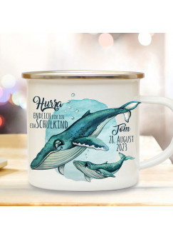 Geschenk Emaille Becher Einschulung Tasse Trinkbecher Wal mit Kind Spruch Hurra endlich Schulkind Wunschname + Datum eb704