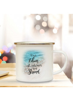 Emaille Becher Camping Tasse Meer & Spruch Motto Das Leben ist schöner am Strand Kaffeetasse Zitat Geschenk eb153