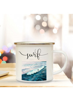 Emaille Becher Camping Tasse Surfer Meer & Spruch Motto... surf Kaffeetasse Zitat Geschenk eb155