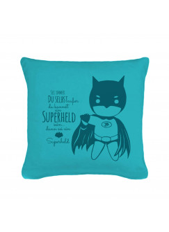 Kissen mit Spruch Sei immer du selbst mit Superheld Pillow with saying "always be yourself" with superhero k23