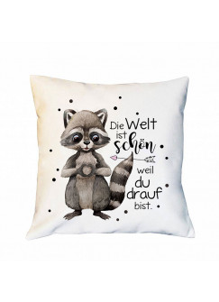 Kissen mit Spruch Die Welt ist schön weil du drauf bist & Waschbär Herz inkl Füllung Dekokissen Zierkissen Spruchkissen Motto Zitat bedruckt ks314
