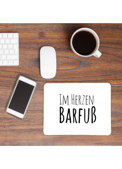 Mauspad Mousepad Mausunterlage Spruch Sprichwort im Herzen Barfuß mp09