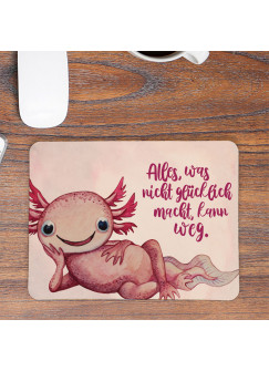 Mousepad mouse pad Mauspad Axolotl Spruch Alles was nicht glücklich macht kann weg Mausunterlage bedruckt mouse pads mp88