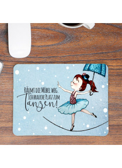 Mousepad mouse pad Mauspad Mädchen Ballerina Tänzerin Spruch Platz zum tanzen Mausunterlage bedruckt mouse pads mp97