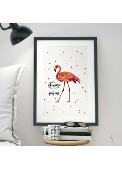 A3 Print Illustration Poster Flamingo mit Spruch be a flamingo in a flock of pigeons p04