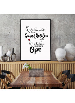 Print Poster in A3 oder A4 bedruckt mit Spruch Superhelden unseren Opa Plakat Druck Motiv p218