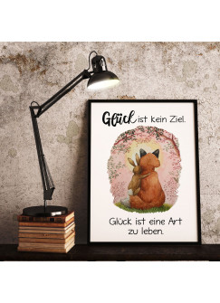 A4 Print Fuchs mit Hase Häschen Paar Pärchen Spruch Glück ist kein Ziel eine Art leben Poster Plakat Motto Zitat p235