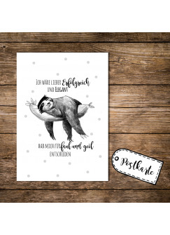 A6 Postkarte Karte Faultier mit Spruch Zitat Motto ich wär lieber erfolgreich und elegant - hab mich für faul und geil entschieden A6 Postcard card print sloth with quote saying i'd rather be successful and graceful - i decided for lazy and awesome pk11