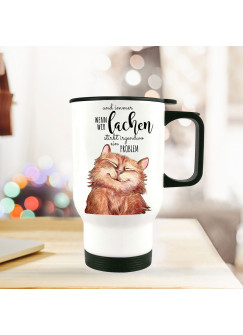 Thermobecher Isolierbecher bedruckt Katze mit Spruch Motto Zitat wenn wir lachen..." tb107"