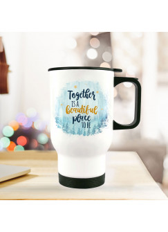 Thermobecher Isolierbecher bedruckt mit Spruch Together is a beautiful place to be Kaffeebecher Geschenk tb218