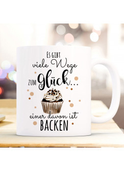 Tasse Becher Kaffeetasse Kaffeebecher mit Kuchen Törtchen Muffin & Spruch viele Wege zum Glück...  einer davon ist backen ts1032