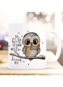 Tasse Becher mit Spruch Die Welt ist schön weil du drauf bist & Eule auf Ast Zweig Motiv Kaffeebecher Geschenk Spruchbecher ts1075