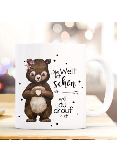 Tasse Becher mit Spruch Die Welt ist schön weil du drauf bist & Bär Bärchen Herz Motiv Kaffeebecher Geschenk ts1096