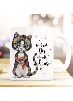 Tasse Becher Katze Kätzchen & Spruch Weil mit Dir überall Zuhause ist Kaffeetasse Kaffeebecher Geschenk ts1113