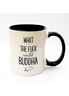 Tasse Becher Kaffeetasse Kaffeebecher Kindertasse Kinderbecher mit Spruch What the fuck woulkd Buddha do cup mug kids cup kids mug coffee cup coffee mug with saying what the fuck woulkd Buddha do ts170