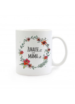 Tasse Muttertag mit Spruch Zuhause ist wo Mama ist cup mother's day with saying home is where mom is ts271