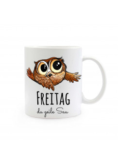 Tasse Eule mit Spruch Freitag du geile Sau ts315