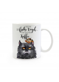 Tasse Becher grimmige Katze und Eule mit Spruch der frühe Vogel... ts359