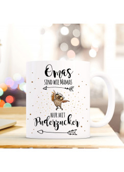 Tasse Becher Eule mit Spruch Omas sind wie Mamas nur mit Puderzucker ts420