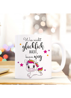 Tasse Becher Kaffeetasse Kaffeebecher Einhorn Sterne & Spruch Was nicht glücklich macht, kann weg ts467