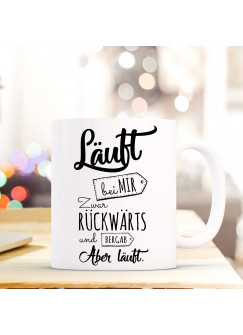 Tasse Becher mit Spruch & Punkte Kaffeebecher mit Motto Zitat Läuft bei mir. Zwar rückwärts und bergab, aber läuft ts516