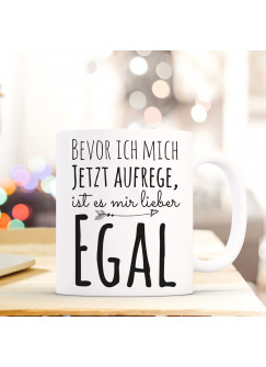 Tasse Becher mit Spruch Kaffeebecher mit Motto Zitat bevor ich mich jetzt aufrege... ts521