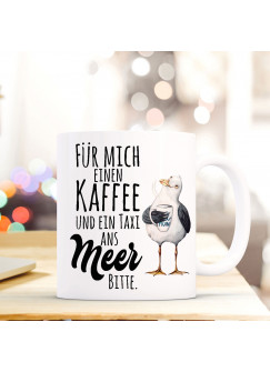 Lustige Tasse Becher Kaffeetasse mit Möwe Spruch Kaffeebecher Geschenk Spruchbecher ...Taxi ans Meer ts643