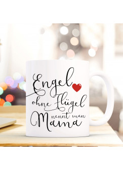 Tasse Muttertag Becher Kaffeetasse mit Spruch Kaffeebecher Geschenk Spruchbecher Mama.. Engel ohne Flügel ts657