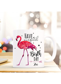 Tasse Becher Kaffeebecher mit Flamingo & Spruch have a magical birthday Kaffeebecher Geschenk mit Name Wunschname ts685