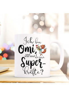 Tasse Becher mit Spruch Ich bin Omi was sind deine Superkräfte & Fuchs Motiv Kaffeebecher Geschenk Spruchbecher ts853