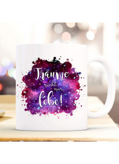 Tasse Becher Motiv Galaxie mit Spruch Träume nicht nur lebe Kaffeebecher Geschenk Spruchbecher ts899