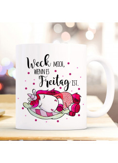 Tasse Becher Motiv mit schlafendes Einhorn & Spruch Weck mich Freitag Kaffeebecher Geschenk Spruchbecher ts903