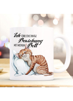 Tasse Becher Motiv Katze & Kissen Spruch Beziehung mit Bett Kaffeebecher Geschenk Spruchbecher ts913