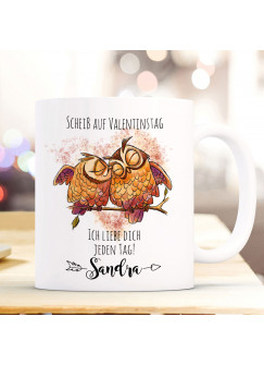 Tasse Becher Motiv Eulen Pärchen Spruch Scheiß auf Valentinstag Kaffeebecher Geschenk Spruchbecher Wunschname ts943