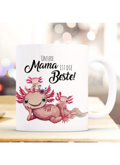 Tasse Becher Motiv Axolotl mit Kinder Spruch Unsere Mama ist die Beste Kaffeebecher Geschenk Spruchbecher ts949