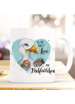 Tasse Becher Kaffeetasse Möwe Vogel Spruch All you need is... Fischbrötchen Kaffeebecher Geschenk Spruchbecher ts971