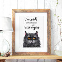 A3 Print Illustration Poster Plakat Katzenplakat Katzenposter Katze mit Spruch lass mich, ich muss mich da jetzt reinsteigern A3 print illustration poster placard cat with quote saying let me, I must now excite myself p58