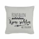 Kissen mit Spruch Hinfallen Aufstehen Krone richten Weitergehe Pillow saying fall get up check Crown walk on