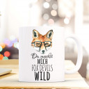 Tasse Fuchs mit Brille und Spruch du machst mich fox devils wild cup fox with glasses saying you make me fox devils wild ts299