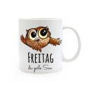 Tasse Eule mit Spruch Freitag du geile Sau Cup owl with quote saying friday you are a hottie ts315
