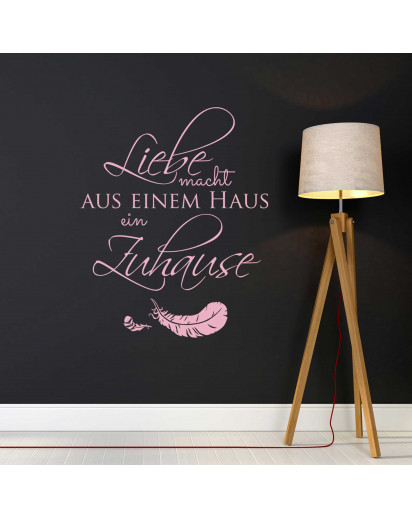 Wandtattoo Spruch Zitat Liebe macht aus einem Haus ein Zuhause mit